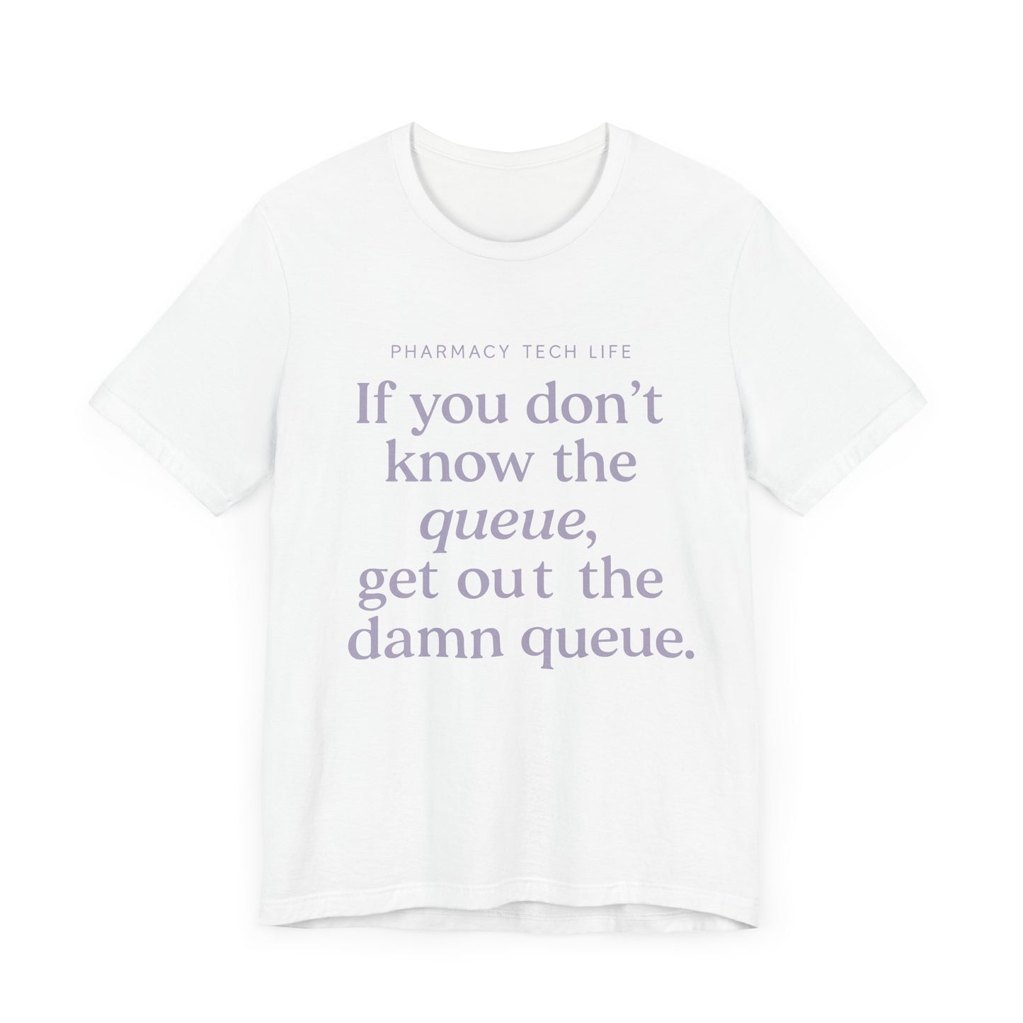 Pharmacy Tech Tee - Humorous Quote for Healthcare Workers | Pharmacy Tech Life Tee | Funny Rx T-Shirt | Training Day Pharmacy Humor Gift