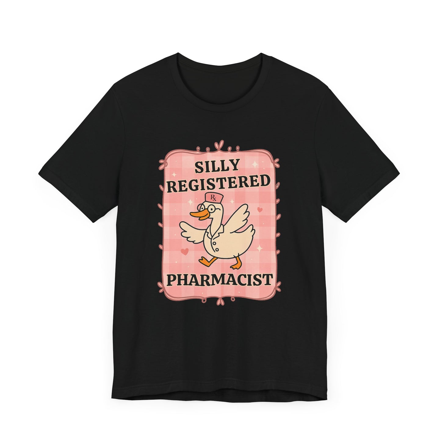 Silly Registered Pharmacist Tee, Fun Pharmacist Shirt, Humorous Short Sleeve Tee, Gift for Pharmacists, Pharmacy Humor