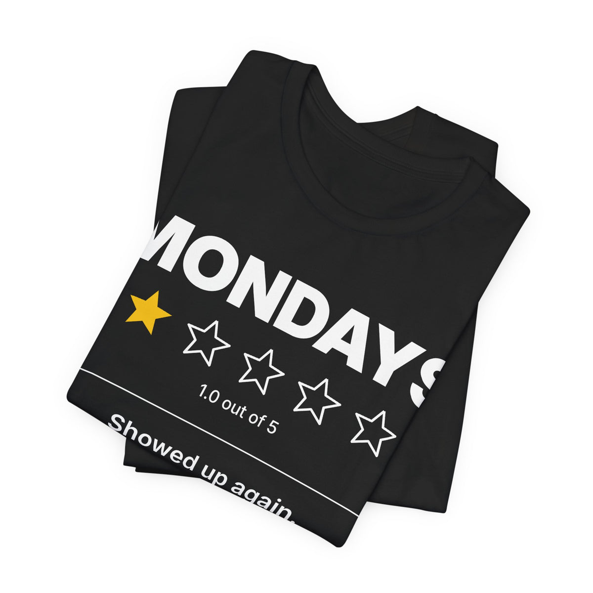 Mondays 1-Star Rating Funny Graphic T-Shirt