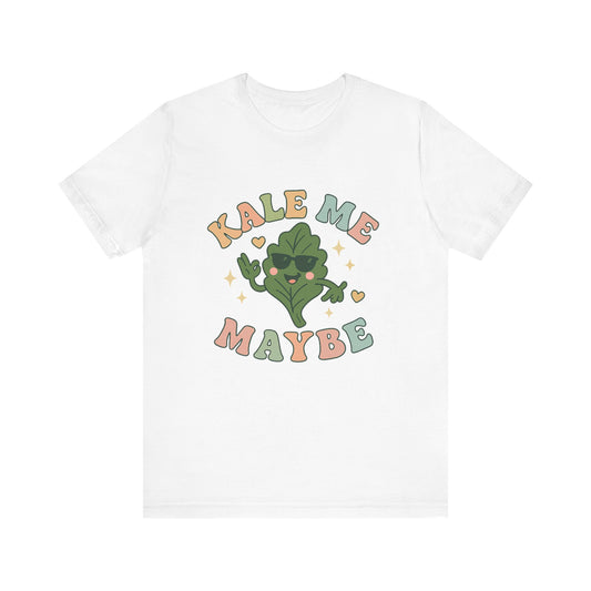 Kale Me Maybe T-Shirt