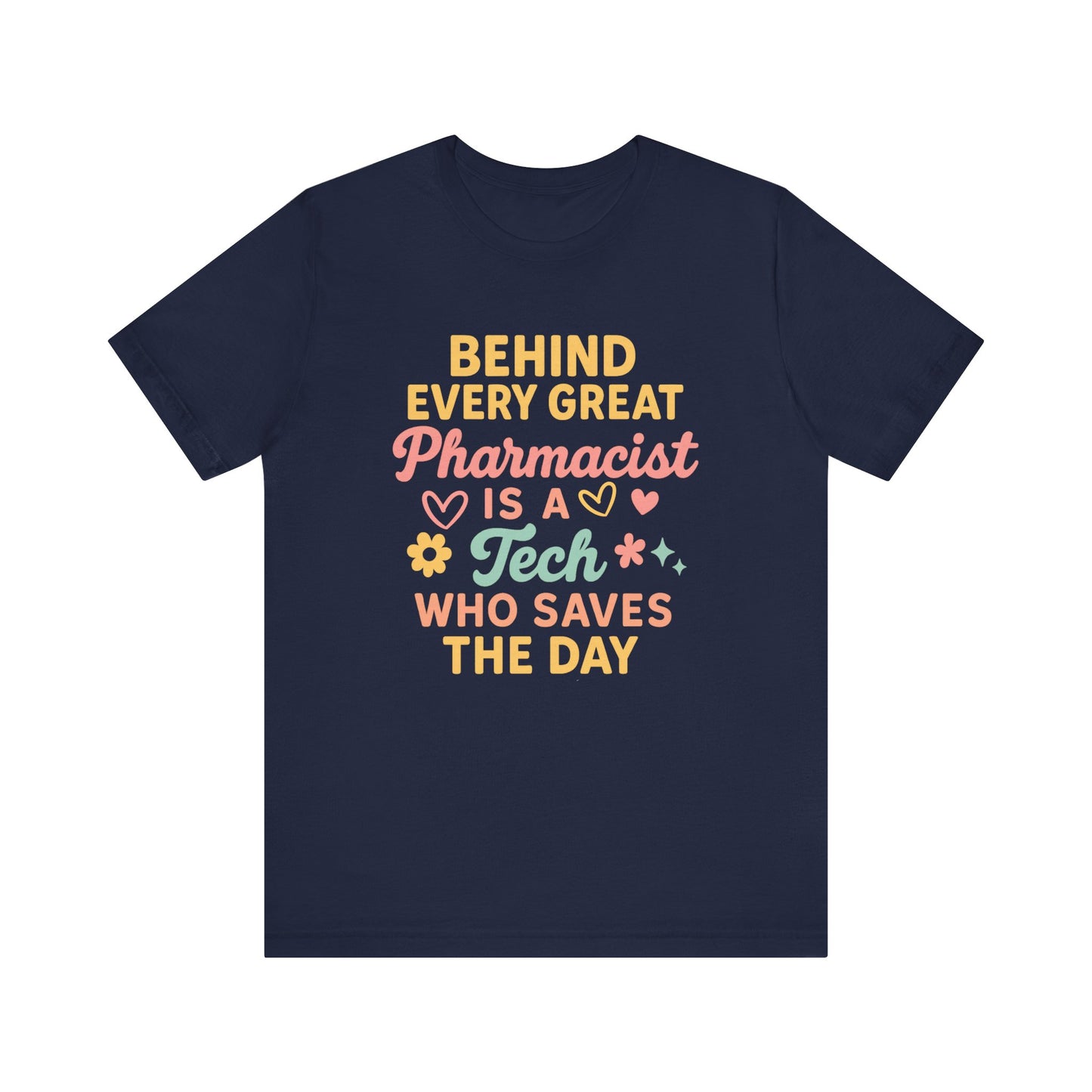 Behind Every Great Pharmacist Is a Tech Who Saves the Day Shirt | Cute Pharmacy Tech T-Shirt | Rx Team Gift | Medical Hero Appreciation Tee