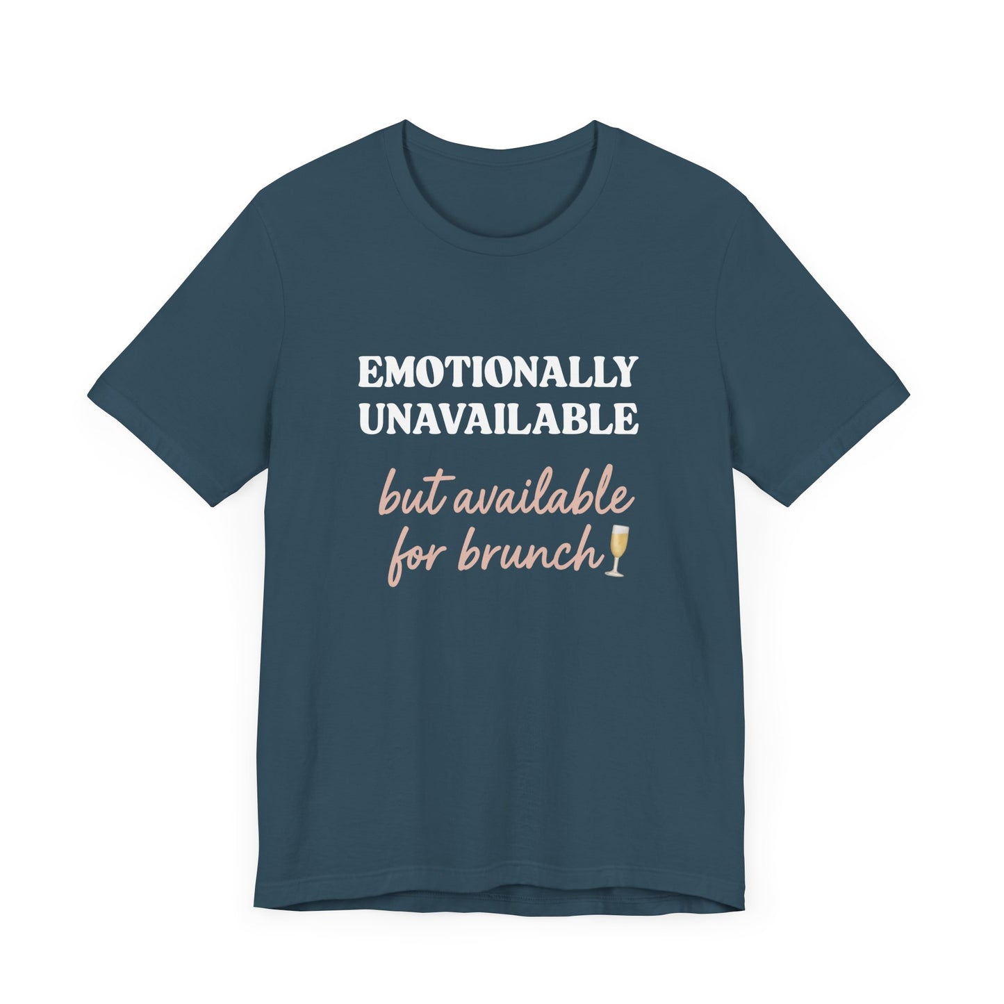 Emotionally Unavailable But Available for Brunch Shirt | Funny Brunch Tee for Women | Introvert Humor T-Shirt | Mimosa Mood Graphic Tee
