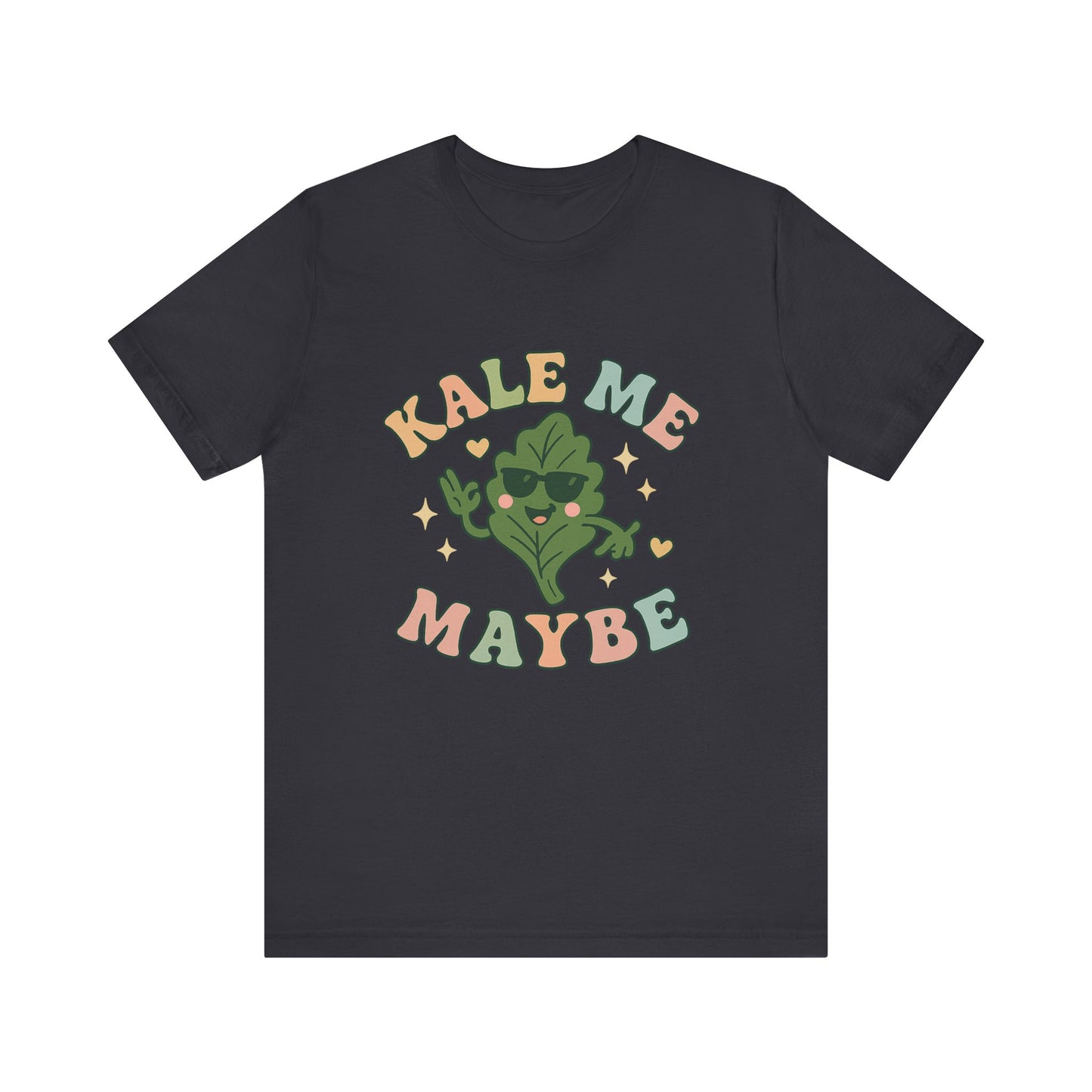 Kale Me Maybe T-Shirt