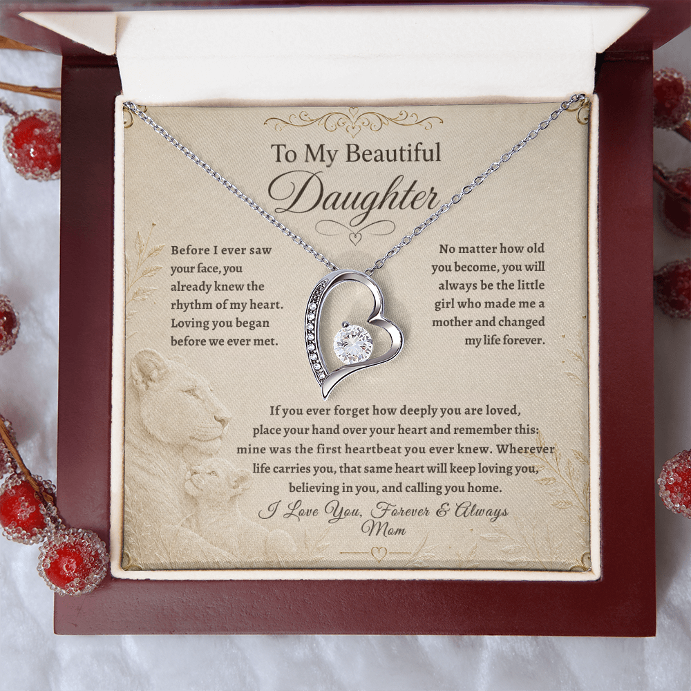 To My Beautiful Daughter, “The First Heartbeat You Ever Knew” Heart Necklace