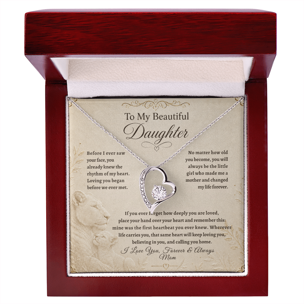 To My Beautiful Daughter, “The First Heartbeat You Ever Knew” Heart Necklace