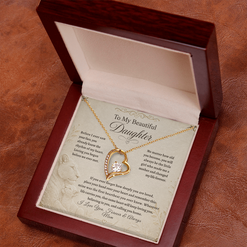 To My Beautiful Daughter, “The First Heartbeat You Ever Knew” Heart Necklace