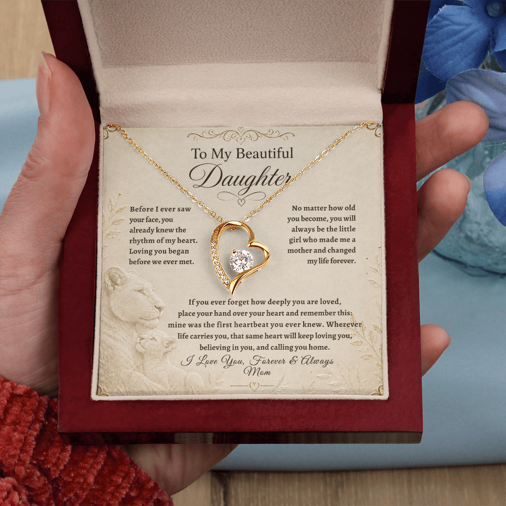 To My Beautiful Daughter, “The First Heartbeat You Ever Knew” Heart Necklace