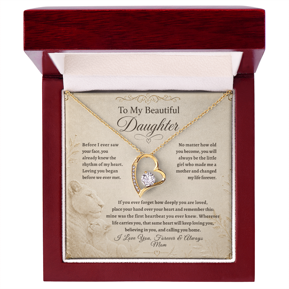 To My Beautiful Daughter, “The First Heartbeat You Ever Knew” Heart Necklace