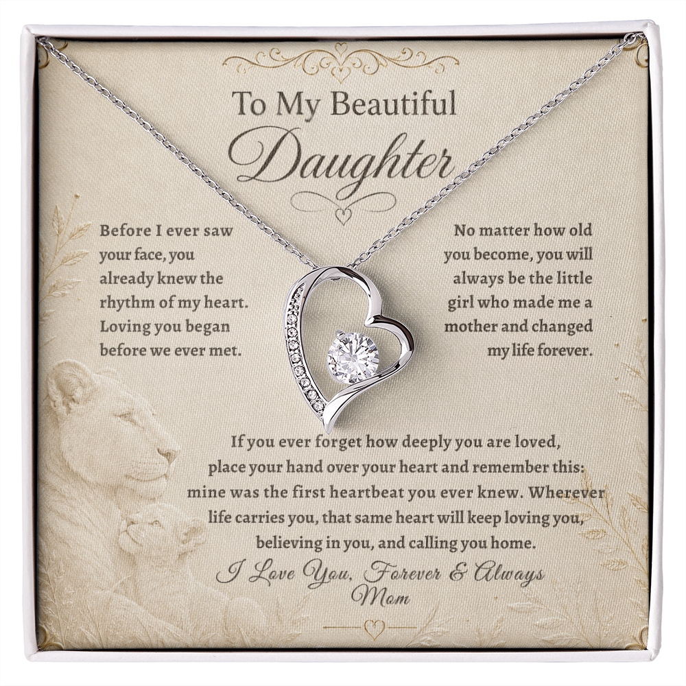 To My Beautiful Daughter, “The First Heartbeat You Ever Knew” Heart Necklace