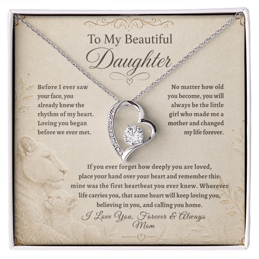 To My Beautiful Daughter, “The First Heartbeat You Ever Knew” Heart Necklace