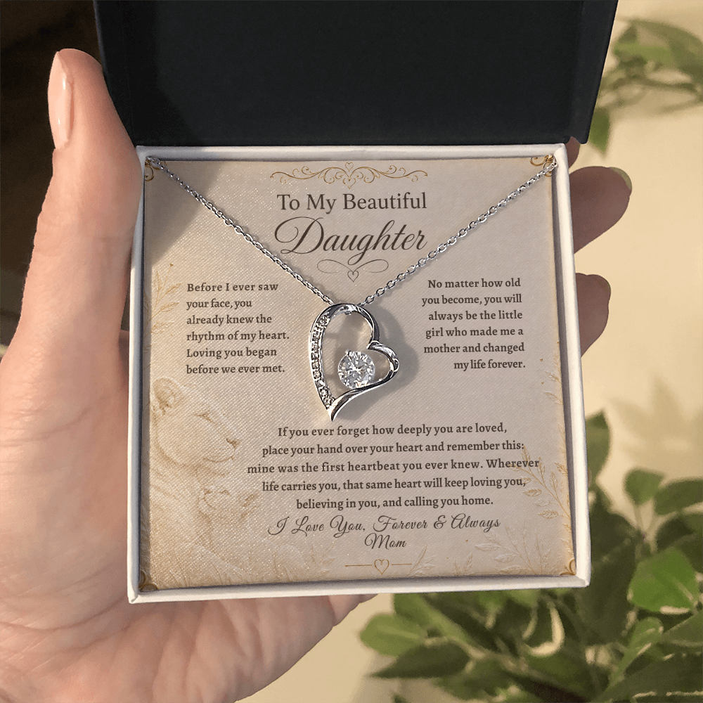 To My Beautiful Daughter, “The First Heartbeat You Ever Knew” Heart Necklace